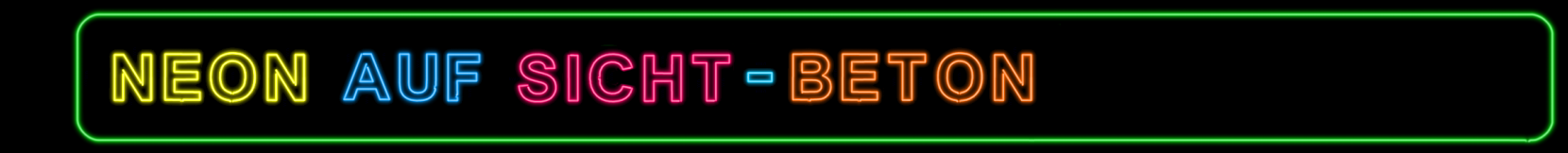 Neon auf Sicht-Beton